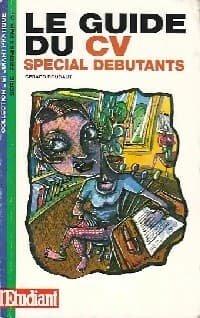 Le guide du CV spécial débutants - Gérard Roudaut