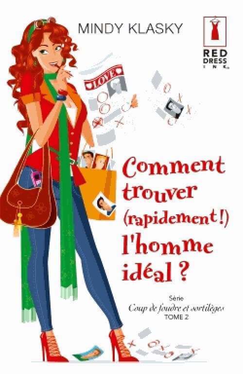 Comment trouver (rapidement !) l'homme idéal? - Mindy Klasky
