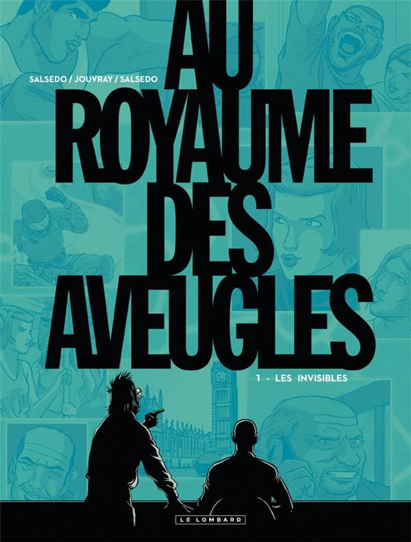 Au Royaume Des Aveugles Tome 1 ; Les Invisibles